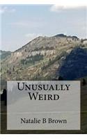 Unusually Weird