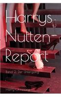 Harrys Nuttenreport 2: Der Untergang