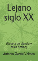 Lejano siglo XX