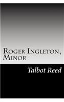 Roger Ingleton, Minor