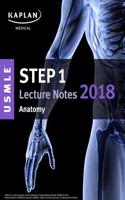 USMLE Step 1 Lecture Notes 2018: Anatomy: (English)