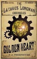 Golden Heart: (1 The Lazarus Longman Chronicles)