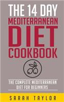 The 14 Day Mediterranean Diet Cookbook: (Free Books, Mediterranean Diet for Weight Loss, Mediterranean Diet for Beginners)