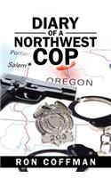 Diary of a Northwest Cop