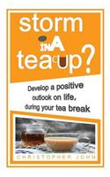 Storm in a Teacup?