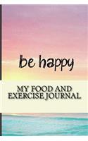 My Food and Exercise Journal: Workout Log Diary with Food & Exercise Journal: Workout Planner / Log Book To Improve Fitness and Diet(Food and Exercise Journals)