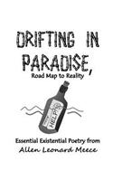 DRIFTING IN PARADISE, Road Map to Reality