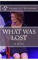 What Was Lost