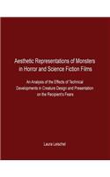 Aesthetic Representations of Monsters in Horror and Science Fiction Films