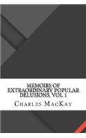 Memoirs of Extraordinary Popular Delusions, Vol 1