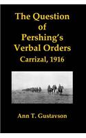 Question of Pershing's Orders: Carrizal, 1916(English)