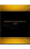 Project Management (Log Book, Journal - 125 pgs, 8.5 X 11 inches)