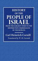 History of the People of Israel: From the Earliest Times to the Destruction of Jerusalem by the Romans