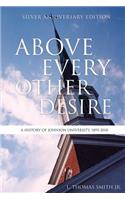 Above Every Other Desire: A History of Johnson University, 1893-2018