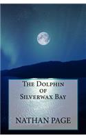 The Dolphin of Silverwax Bay