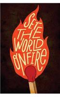SET THE WORLD ON Fire