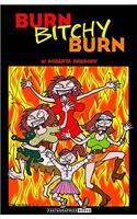 Burn, Bitchy, Burn