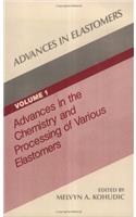 Advances in Elastomers, Volume I