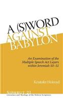 A (S)Word against Babylon