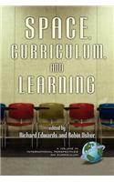 Space, Curriculum and Learning