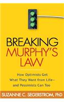 Breaking Murphy's Law