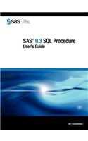 SAS 9.3 SQL Procedure User's Guide: (English)