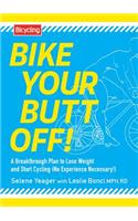 Bike Your Butt Off!