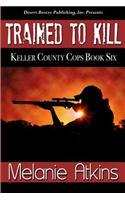 Trained to Kill