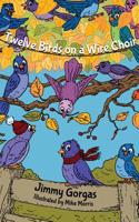 Twelve Birds on a Wire Choir