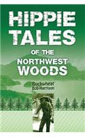 Hippie Tales of the Northwest Woods