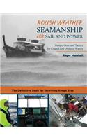 Rough Weather Seamanship for Sail and Power