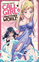Call Girl in Another World Vol. 4: (4 Call Girl in Another World)