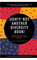 UGH!?! Not Another Diversity Book