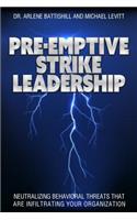 Pre-Emptive Strike Leadership