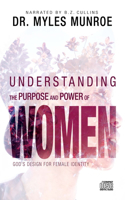 Understanding the Purpose and Power of Women: God's Design for Female Identity