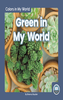 Green in My World: (Colors in My World)