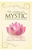 The Making of a Mystic in the Twenty-First Century