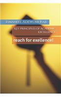Key Principles of Academic Excellence: reach for exellence!