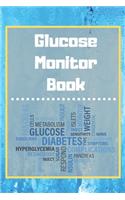 Glucose Monitor Book: Blood Sugar Log Book. Daily (One Year) Glucose Tracker