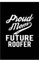 Proud Mom of a Future Roofer