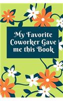 My Favorite Coworker Gave me this Book