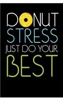 Donut Stress: Donut Notebook I Notizbuch I Calepin I Taccuino I Cuaderno I Caderno I Notitieblok I Notatnik I 6x9 I A5 I 120 Pages I Dot Grid I Diary I Sketchbook