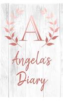 Angela's Diary: Personalized Diary for Angela / Journal / Notebook - A Monogram Initial & Name - Great Christmas or Birthday Gift