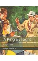 A King By Night: Large Print