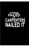 Others failed it carpenters nailed it