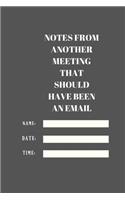 Notes from Another Meeting That Should Have Been an Email