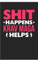 Shit Happens Krav Maga Helps