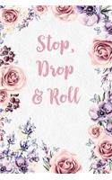 Stop, Drop & Roll