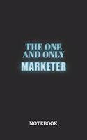 The One And Only Marketer Notebook: 6x9 inches - 110 ruled, lined pages - Greatest Passionate working Job Journal - Gift, Present Idea
