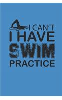 I Cant I Have Swim Practice